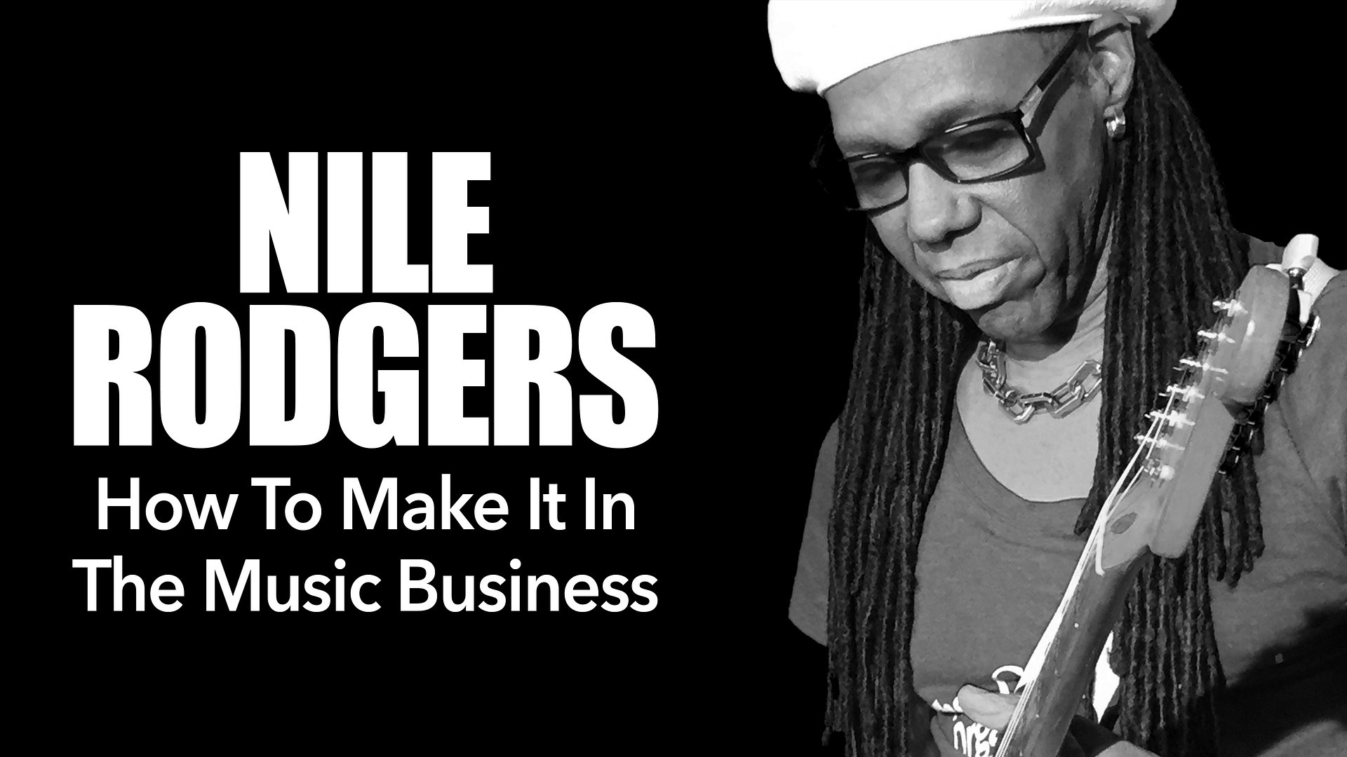 Nile Rodgers: Hvordan gjøre suksess i musikkbransjen