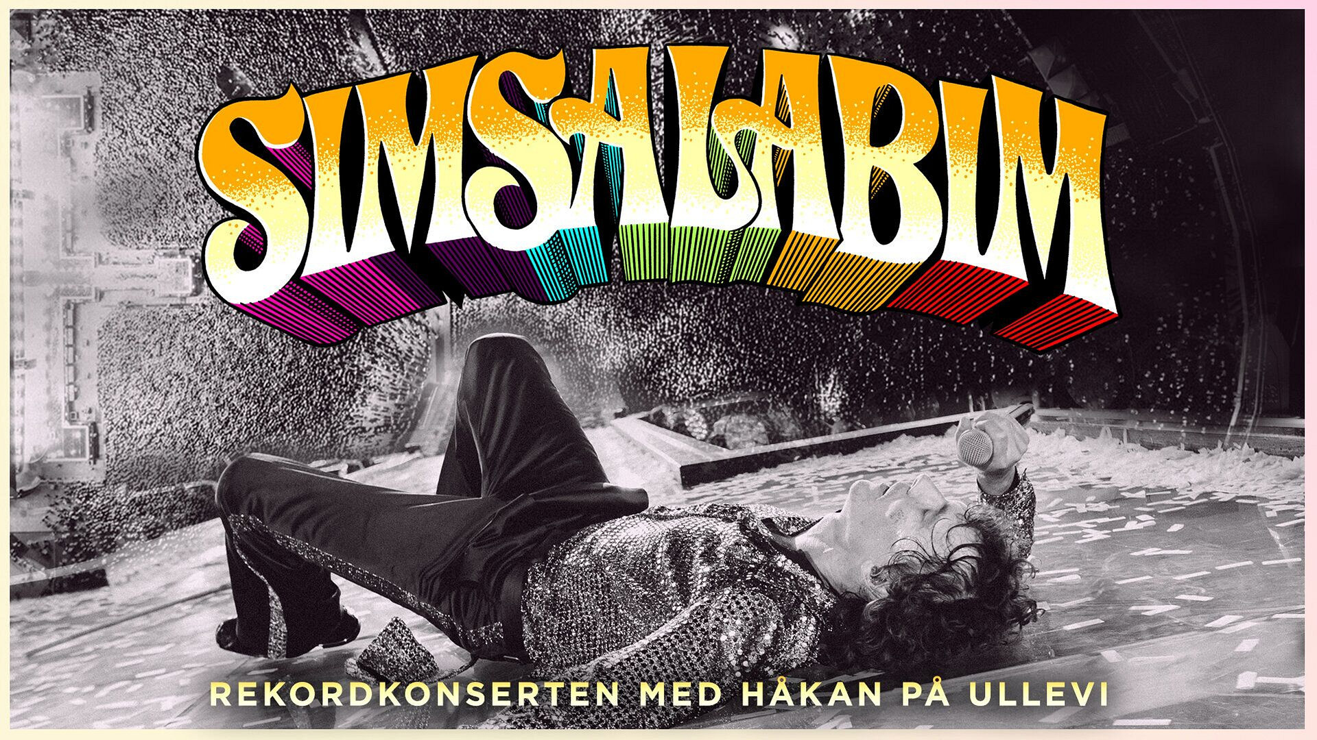 Simsalabim – rekordkonserten med Håkan på Ullevi