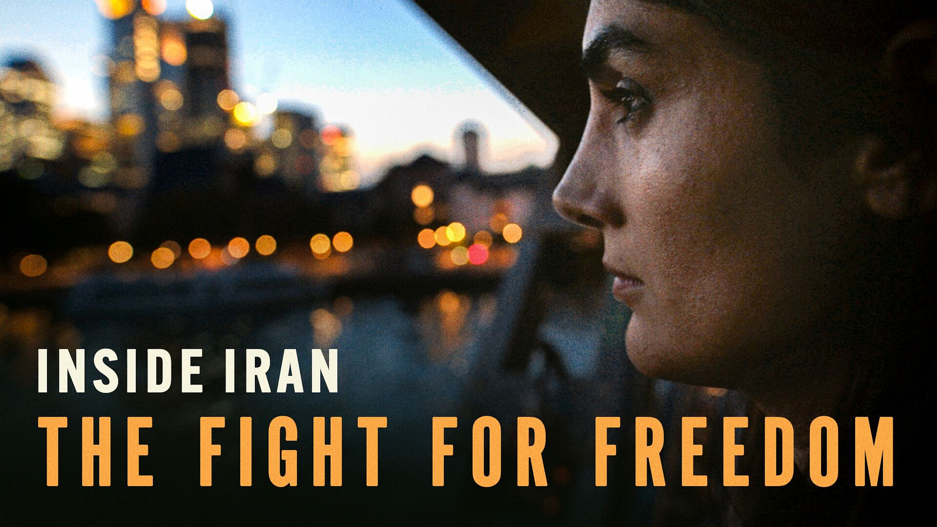 Inside Iran: The Fight for Freedom
