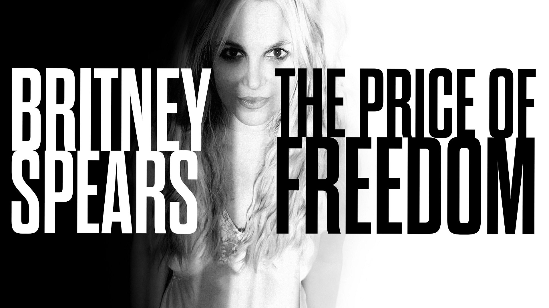 Britney Spears: The Price of Freedom