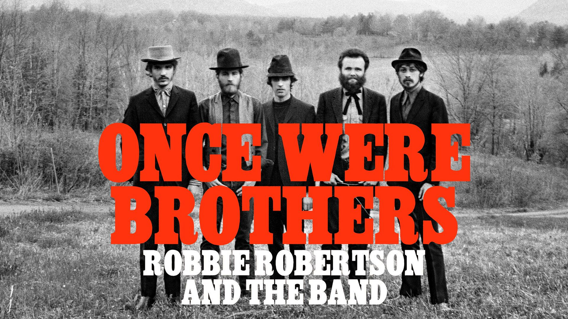 Once Were Brothers: Robbie Robertson and The Band