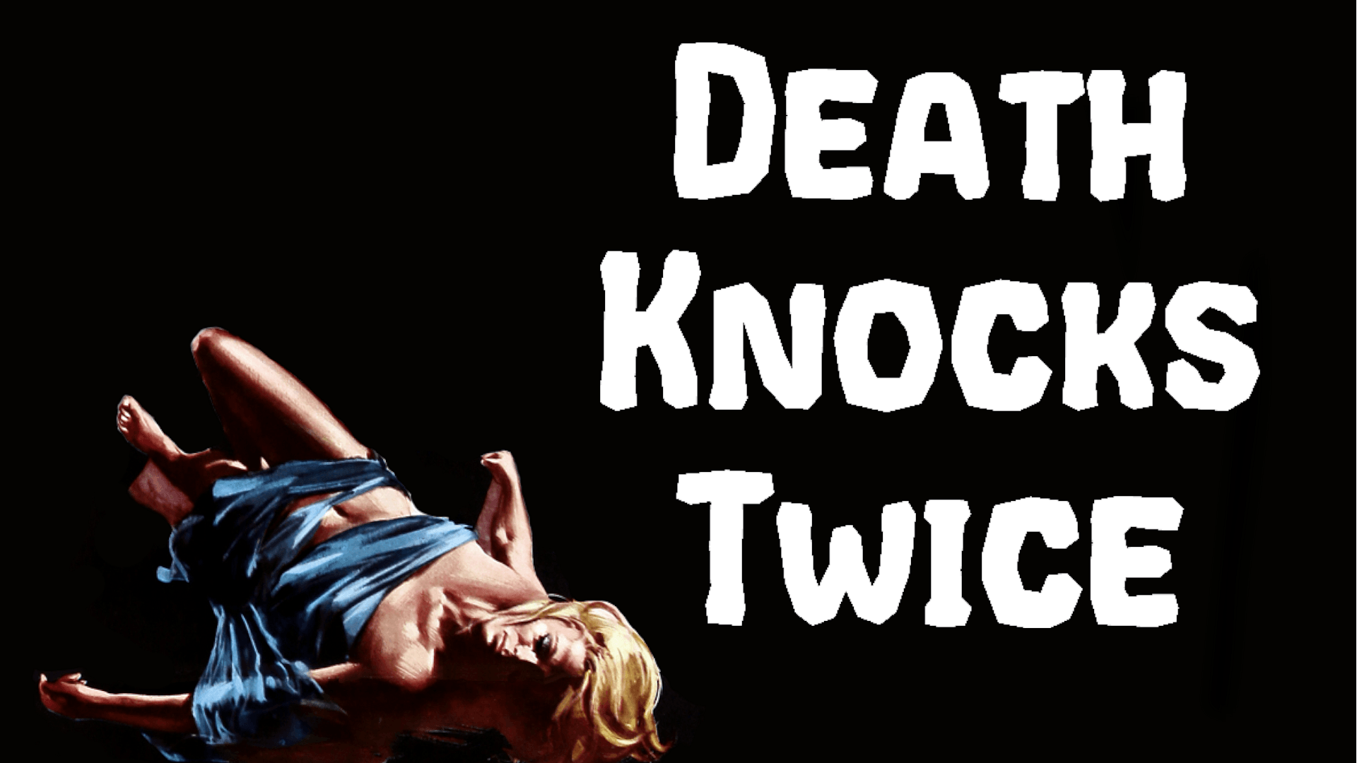 Death Knocks Twice