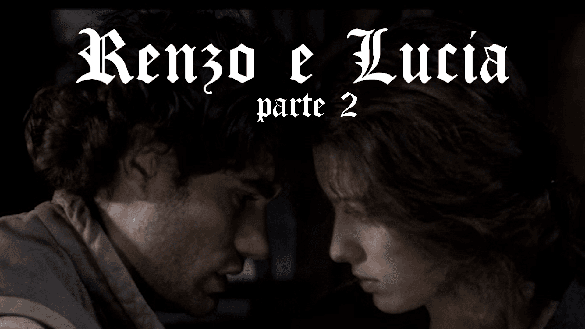 Renzo & Lucia - Part 2